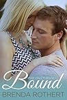 Bound by Brenda Rothert Bound by Brenda Rothert