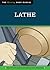 Lathe (Missing Shop Manual): The Tool Information You Need at Your Fingertips