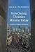 Introducing Christian Mission Today: Scripture, History and Issues