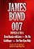 JAMES BOND 007. NOVELS 5 TO 8. From Russia with Love, Dr. No, Goldfinger, For Your Eyes Only