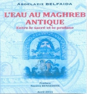 L’eau au Maghreb antique - Entre le sacré et le profane
