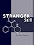 Stranger Still