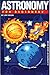Astronomy For Beginners