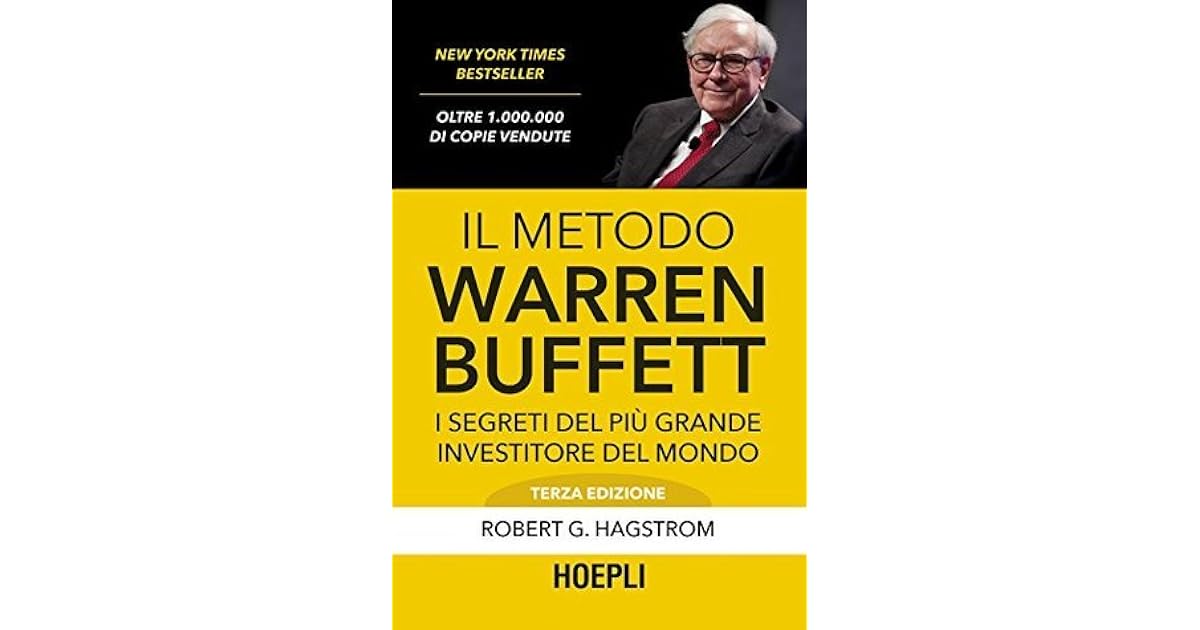 Il metodo Warren Buffett: I segreti del più grande ...