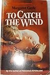 To Catch the Wind