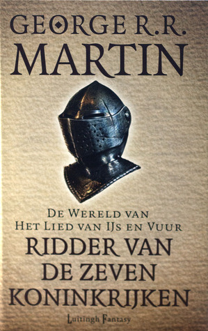 Ridder van de zeven koninkrijken (De wereld van het lied van ijs en vuur - Bundel 1 t/m 3)
