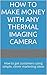 How to Make Money with ANY Thermal Imaging Camera: How to get customers using simple, clever marketing ideas
