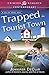Trapped in Tourist Town by Jennifer DeCuir Trapped in Tourist Town by Jennifer DeCuir