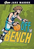 Off the Bench (Team Jake Maddox Sports Stories)