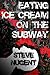 Eating Ice Cream on the Subway