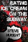 Eating Ice Cream on the Subway