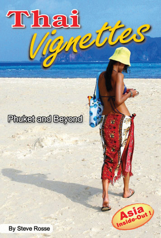 Thai Vignettes: Phuket and Beyond (Kindle Edition)