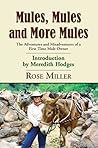 MULES, MULES AND MORE MULES: The Adventures and Misadventures of a First Time Mule Owner