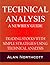 Technical Analysis A Newbies' Guide: Trading Stocks with Simple Strategies Using Technical Analysis