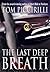 The Last Deep Breath by Tom Piccirilli