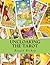 Uncloaking the Tarot: A Comprehensive Course In Tarot
