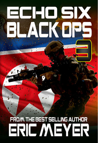 Korean Crisis (Echo Six: Black Ops #3)