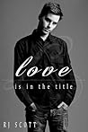 Love Is In The Title