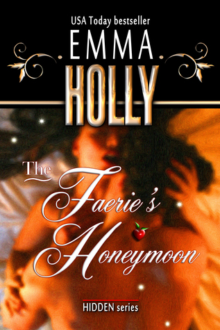 The Faerie's Honeymoon (Hidden, #4.5)