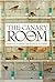 The Canary Room: A Novel
