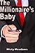 The Millionaire's Baby (Impregnation, Millionaire, Dominant Man)