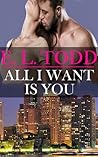 All I Want is You by E.L. Todd