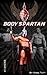 Body Spartan by Gabe Tuft