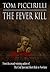 The Fever Kill