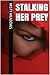Stalking Her Prey (Femdom, Chastity)
