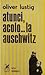 Atunci, acolo...la Auschwitz