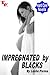 Impregnated by Blacks
