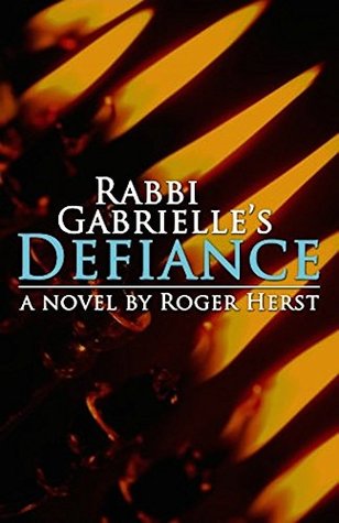 Rabbi Gabrielle's Defiance (Rabbi Gabrielle, #3)