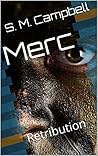 Merc: Retribution (Tannis Cladain #1) Merc: Retribution (Tannis Cladain #1)
