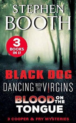A Cooper and Fry Mystery Collection #1: Black Dog, Dancing with the Virgins and Blood on the Tongue (Cooper & Fry Mysteries)