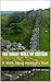 The Great Wall of Britain: A Walk Along Hadrian's Wall