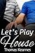 Let's Play House