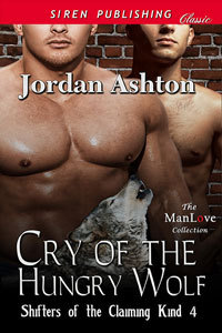 Cry of the Hungry Wolf (Shifters of the Claiming Kind 4)