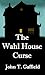 The Wahl House Curse