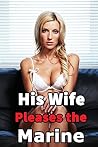 His Wife Pleases ...
