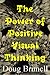 The Power of Positive Visual Thinking