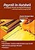 Payroll Processing In Nutshell - 2017 (Updated): Complete handbook for Payroll Processing