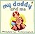My Daddy and Me (My Family and Me, #1)