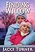 Finding Willow