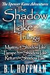 The Shadow Lake Trilogy - The Spencer Kane Adventures by B.L. Hoffman