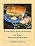 The Artisan Lard Cookbook of Breads and Spreads by Elizabeth Swenson