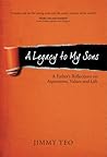 A Legacy to My Sons: A Father's Reflections on Aspirations, Values and Life