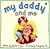 My Daddy and Me (My Family ...