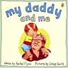 My Daddy and Me (My Family and Me, #1)