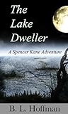 The Lake Dweller by B.L. Hoffman The Lake Dweller by B.L. Hoffman