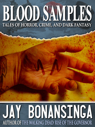 Blood Samples: Tales of Horror, Crime, and Dark Fantasy